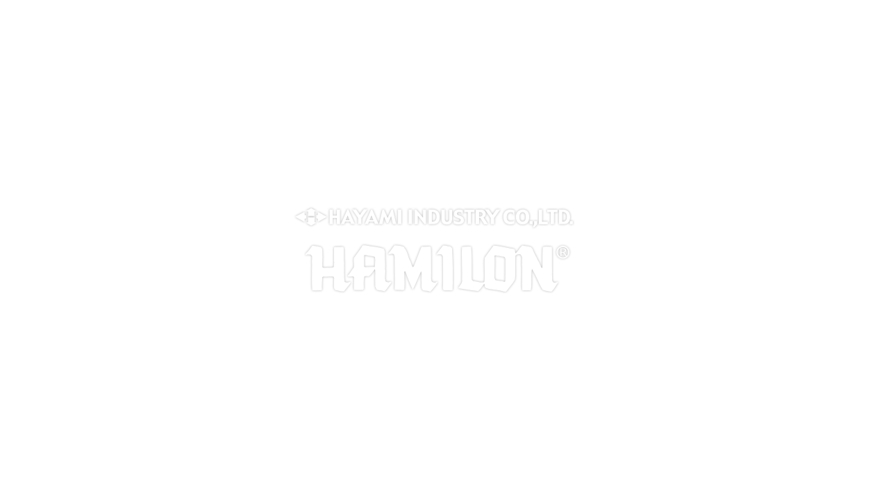 Hayami Industry Co.,Ltd HAMILON®